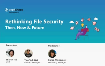 Rethinking File Security  Then, Now &amp; Future  Presenters:  Moderator:  Sharon Teo  Gunes