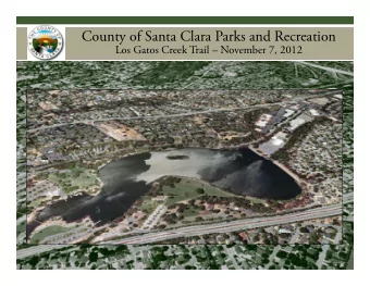 County of Santa Clara Parks and Recreation  Los Gatos Creek Trail  November 7, 2012  Los Gatos