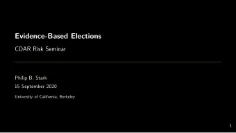 Evidence-Based Elections  CDAR Risk Seminar  Philip B. Stark  15 September 2020  University of