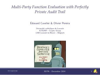 Multi-Party Function Evaluation with Perfectly  Private Audit Trail    Edouard Cuvelier &amp;
