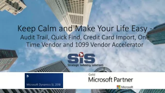 Keep Calm and Make Your Life Easy -  Audit Trail, Quick Find, Credit Card Import, One  Time Vendor