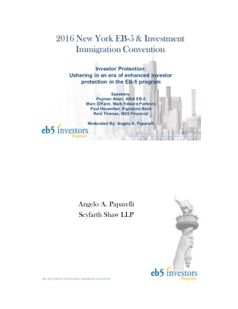 2016 New York EB-5 &amp; Investment  Immigration Convention  Investor Protection:  Ushering in an
