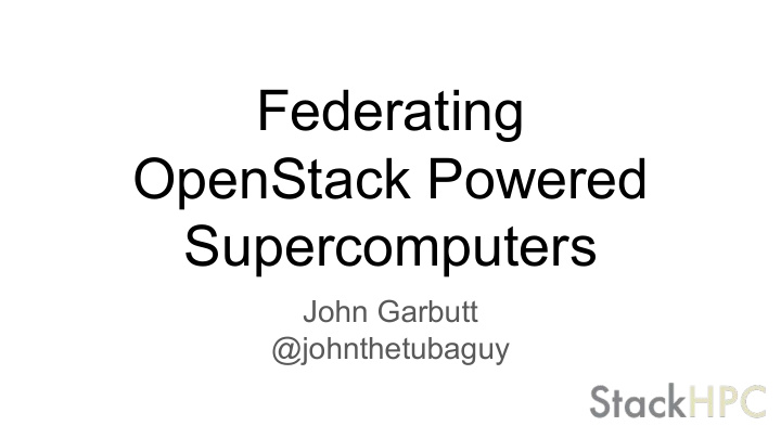 federating openstack powered supercomputers