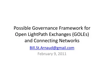 Possible Governance Framework for  Open LightPath Exchanges (GOLEs) Open LightPath Exchanges