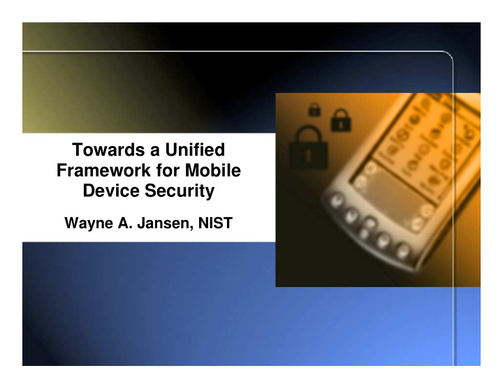 towards a unified framework for mobile device security