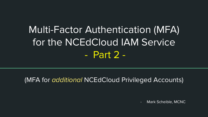 multi factor authentication mfa for the ncedcloud iam