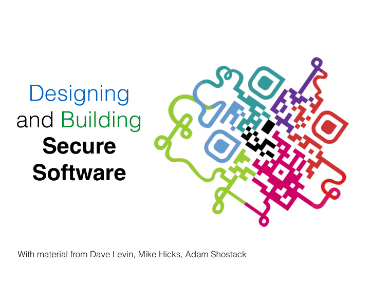 designing and building secure software