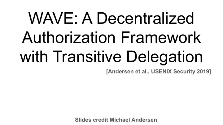 wave a decentralized authorization framework with
