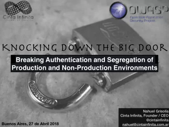 Knocking Down the Big Door  Breaking Authentication and Segregation of  Production and