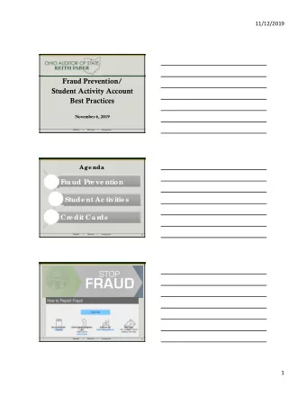 Fraud Prevention/  Student Activity Account  Best Practices  November 6, 2019  Ag e nda  F  ra ud