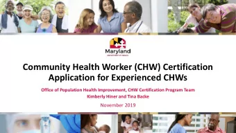 Community Health Worker (CHW) Certification  Application for Experienced CHWs  Office of Population