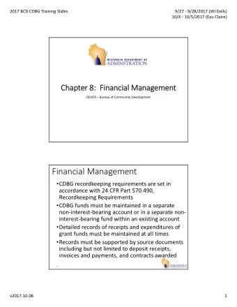 Financial Management  CDBG recordkeeping requirements are set in accordance with 24 CFR Part