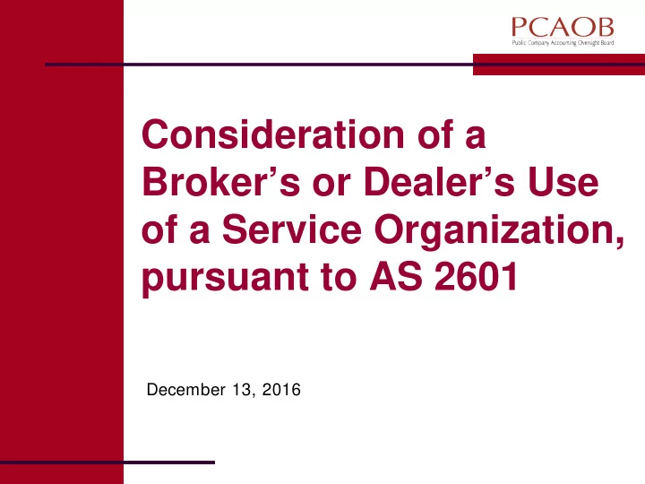 consideration of a broker s or dealer s use of a service