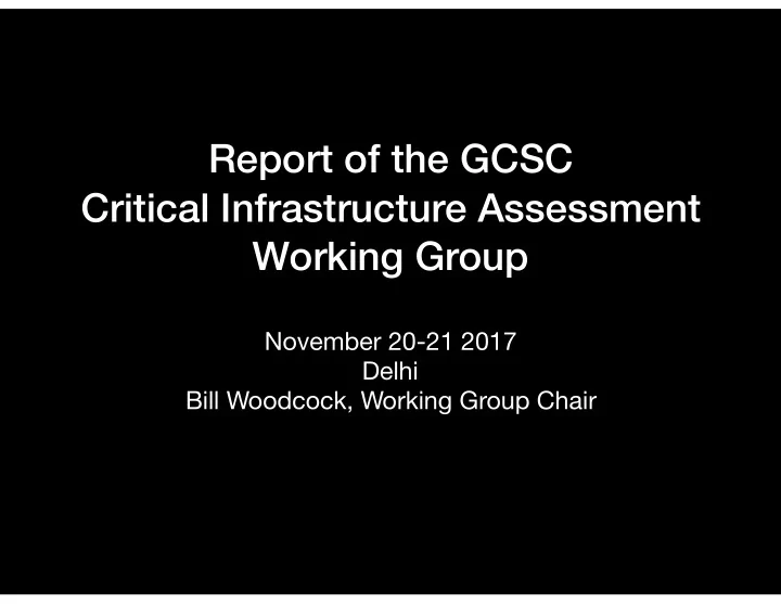 report of the gcsc critical infrastructure assessment