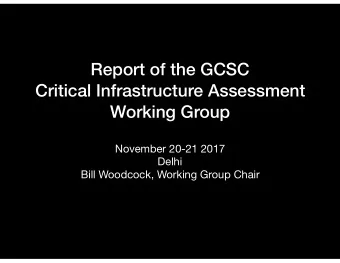 Report of the GCSC  Critical Infrastructure Assessment  Working Group November 20-21 2017 Delhi