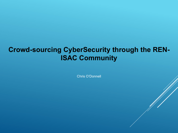 crowd sourcing cybersecurity through the ren isac