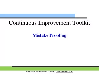 Continuous Improvement Toolkit  Mistake Proofing Continuous Improvement Toolkit . www.citoolkit.com