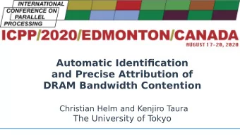 Automatic Identifjcation  and Precise Attribution of  DRAM Bandwidth Contention  Christian Helm and