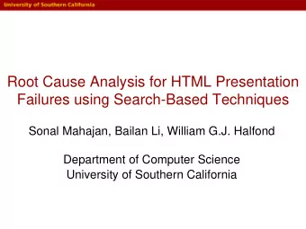 Root Cause Analysis for HTML Presentation  Failures using Search-Based Techniques  Sonal Mahajan,