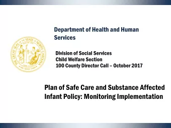 Plan of Safe Care and Substance Affected  Infant Policy: Monitoring Implementation  Amended Child