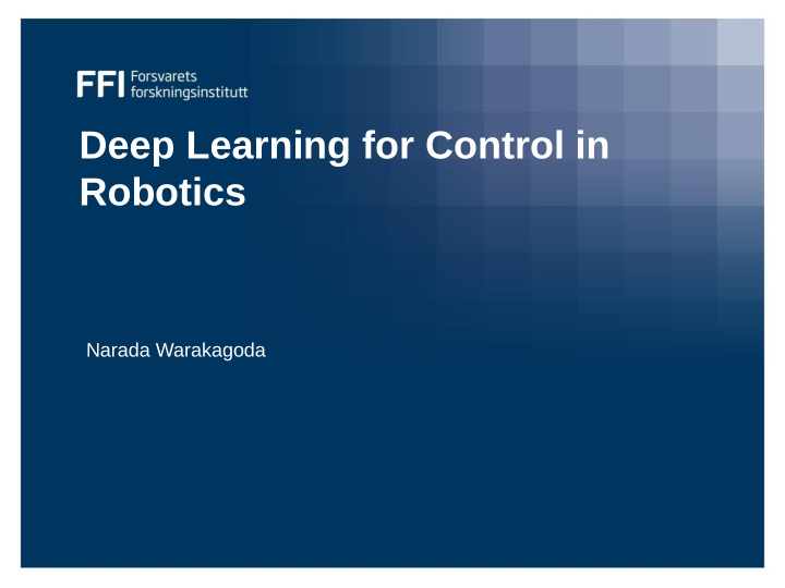 deep learning for control in robotics