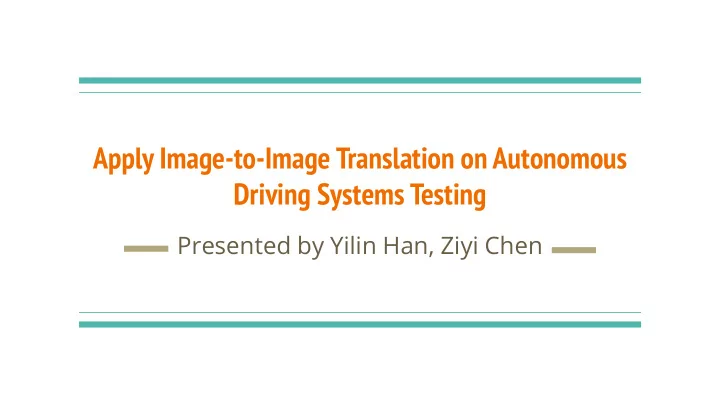 apply image to image translation on autonomous driving