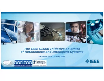 The IEEE Global Initiative on Ethics  of Autonomous and Intelligent Systems  FairWare2018, 29 May