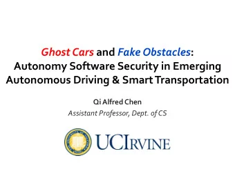 Ghost Cars and Fake Obstacles :  Autonomy Software Security in Emerging  Autonomous Driving &amp;