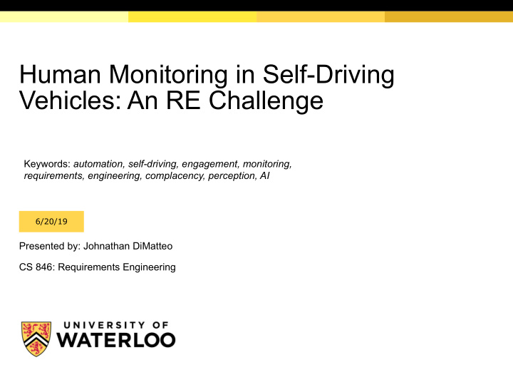human monitoring in self driving vehicles an re challenge