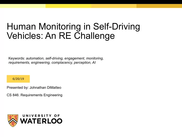 human monitoring in self driving vehicles an re challenge