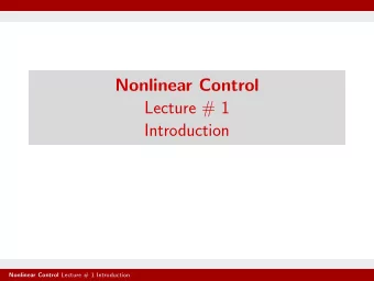 Nonlinear Control  Lecture # 1  Introduction Nonlinear Control Lecture # 1 Introduction  Nonlinear