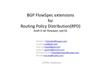 BGP FlowSpec extensions  for  Routing Policy Distribution(RPD)  draft-li-idr-flowspec-rpd-01