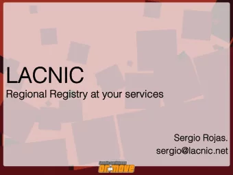 LACNIC LACNIC   Regional Registry at your services Regional Registry at your services
