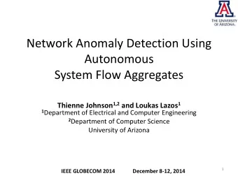 Network Anomaly Detection Using  Autonomous  System Flow Aggregates Thienne Johnson 1,2 and Loukas