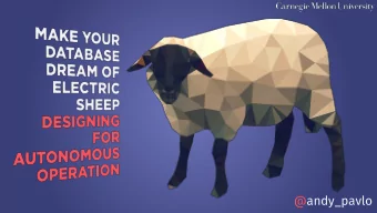 @andy_pavlo  Part #1  Background  Part # 2  Engineering  Part # 3  Oracle Rant  3  AUTONOMOUS DBMSs