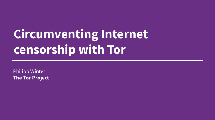 circumventing internet censorship with tor