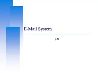 E-Mail System  yca  Computer Center, CS, NCTU  Components of an E-Mail (1)  You can really see