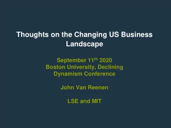 Landscape September 11 th 2020  Boston University, Declining  Dynamism Conference  John Van Reenen