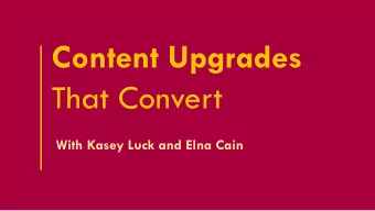 Content Upgrades  That Convert With Kasey Luck and Elna Cain  Who is Elna Cain?  Runs TwinsMommy