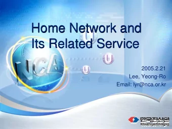 Home Network and  Home Network and  Its Related Service  Its Related Service  2005.2.21  Lee,