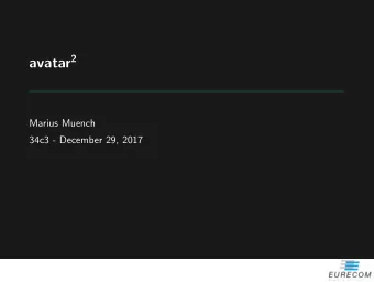 Contents  1. Binary firmware analysis  2. Tooling landscape 3. The avatar 2 framework  4. Examples