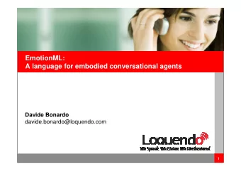 EmotionML:  A language for embodied conversational agents  Davide Bonardo