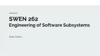 SWEN 262  Engineering of Software Subsystems  State Pattern Superb Plumber Siblings TM In Superb