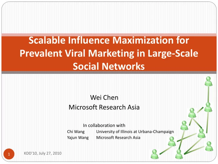 scalable influence maximization for prevalent viral