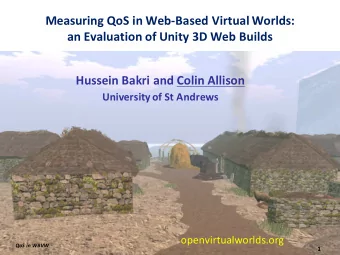 Measuring  QoS  in  Web-Based  Virtual  Worlds:  an  Evaluation  of