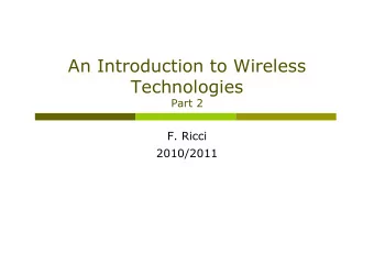 An Introduction to Wireless  Technologies  Part 2  F. Ricci  2010/2011  Content  Multiplexing