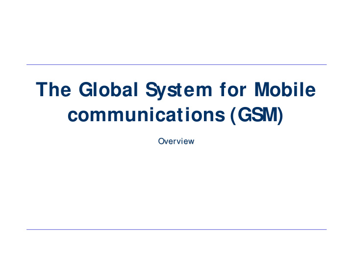 the global system for mobile communications gsm