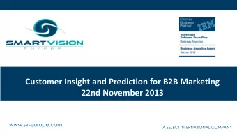 Customer Insight and Prediction for B2B Marketing  22nd November 2013  www.sv-europe.com  A SELECT
