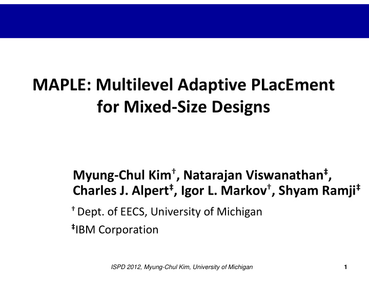 maple multilevel adaptive placement for mixed size designs