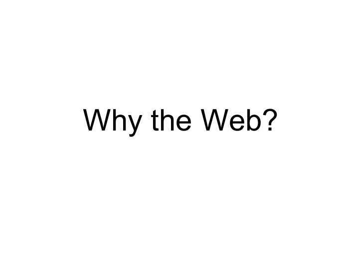 why the web